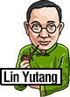 Lin Yutang  (1895-1976)